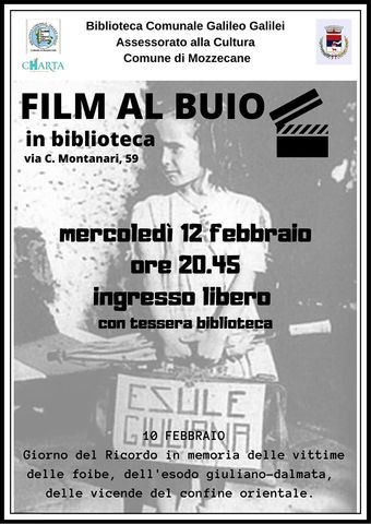 FILM AL BUIO per il Giorno del Ricordo: mercoledì 12 febbraio ore 20.45